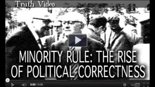 Minority Rule -The Rise of Political Correctness