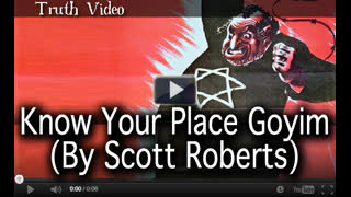Know Your Place Goyim (By Scott Roberts) Published February 22nd, 2022