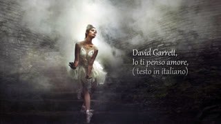 David Garrett, Io ti penso amore, ( testo in italiano)