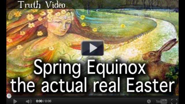 Spring Equinox the actual real Easter