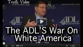 The ADL War On White America
