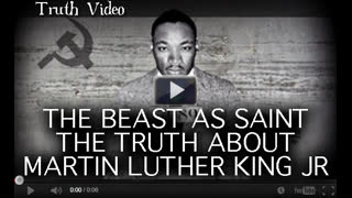 The Beast as Saint- The Truth About Martin Luther King