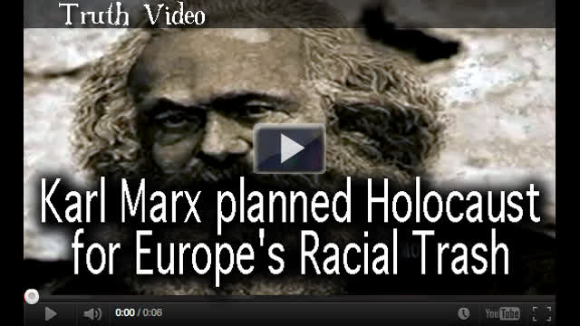 Karl Marx planned Holocaust for Europe's Racial Trash