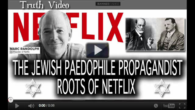 The Jewish Pedophile Propagandist Roots of Netflix
