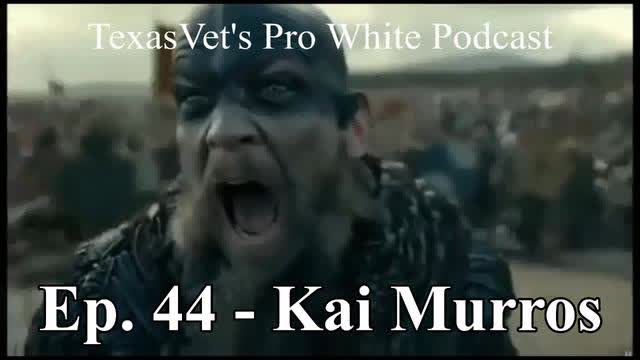 TEXASVET'S PRO WHITE PODCAST EP. 44 - 14DEC2021 KAI MURROS