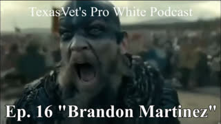 TEXASVET'S PRO WHITE PODCAST EP. 16 - 14SEP2021 "BRANDON MARTINEZ"