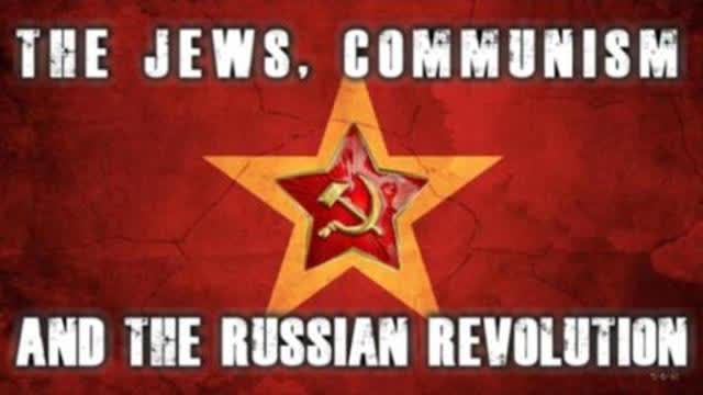 The Jews, Communism and The Russian Revolution