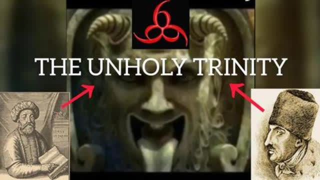 The Unholy Trinity | Jewish (666) Messiah - Sabbatean Frankists