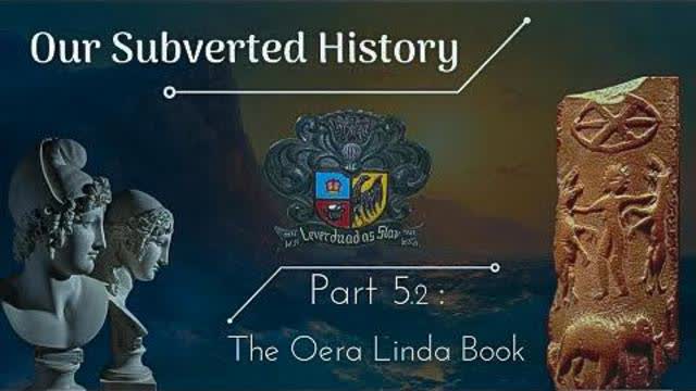 Our Subverted History: Part 5.2 - The Oera Linda Book