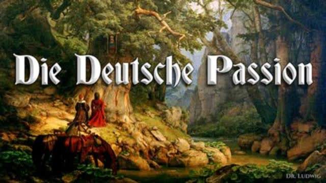 Die Deutsche Passion / The German Passion - A German Poem + English Translation