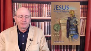 Ralph Ellis's Illumination Lecture 9: Jesus, King of Edessa