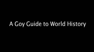 Goy Guide to World History with E. Michael Jones