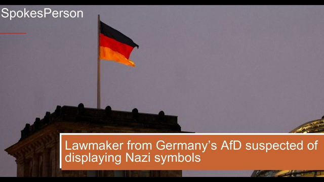 Lawmaker from Germany’s AfD suspected of displaying Nazi symbols