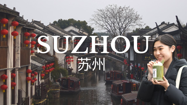 Exploring the Venice of China, Suzhou | è‹å·žæ—…è¡Œ | ChinaVlog
