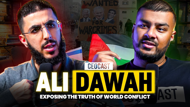 ALI DAWAH EXPOSES THE TRUTH OF WORLD CONFLICT, MASS MEDIA LIES & MORE | CEOCAST