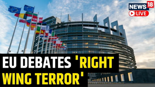 EU Debates Implications Of Far Right 'Terror Networks' News | EU Parliament Debate | News18 Live