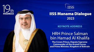 IISS Manama Dialogue 2023 | Keynote Address