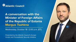 Talk to Minister of Foreign Affairs of the Republic of Estonia Margus Tsahkna