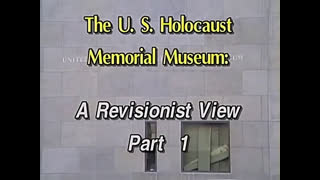 AVOF Nr. 233 - The U.S. Holocaust Museum; A Revisionist View part 1