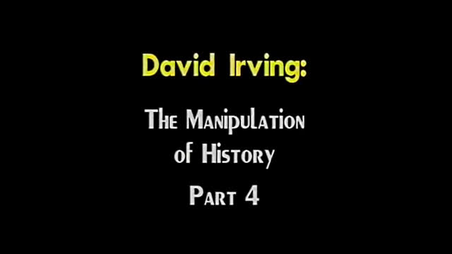 AVOF Nr. 174 - David Irving - Manipulating History part 4 of 4