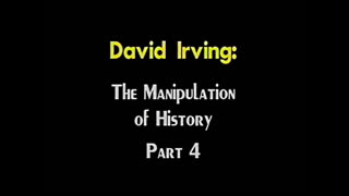 AVOF Nr. 174 - David Irving - Manipulating History part 4 of 4