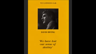 David Irving - We have lost our sense of destiny