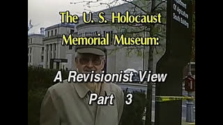 AVOF Nr. 235 - The U.S. Holocaust Museum; A Revisionist View part 3