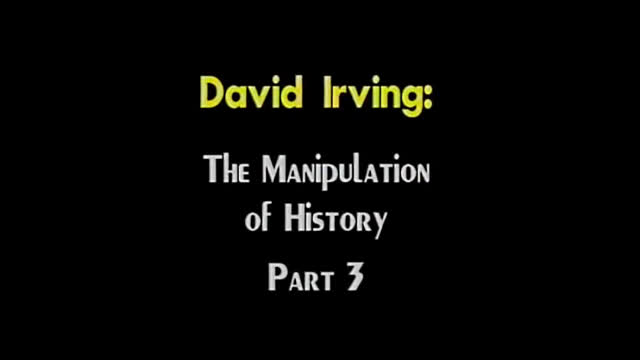 AVOF Nr. 173 - David Irving - Manipulating History part 3 of 4