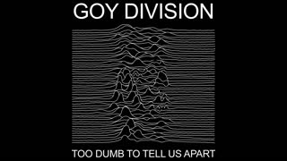 Too Dumb to Tell Us Apart (Love Will Tear Us Apart)