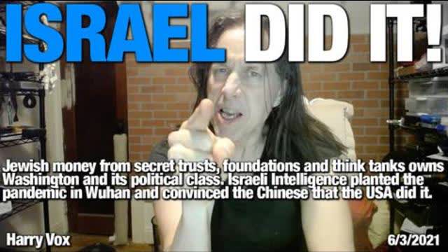 ISRAEL DID IT! - The REAL origins of the "China" virus. (Hint: It's the Jewish virus my friends)