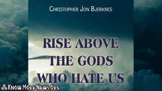 Rise Above the Gods Who Hate Us | Know More News LIVE w/ Christopher Jon Bjerknes