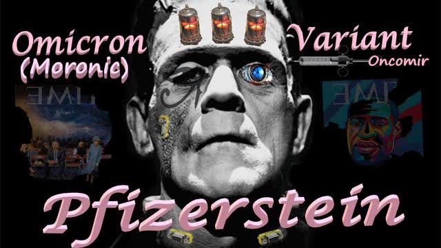 Pfizerstein, birth of the Omicron (mOronic) OncomiR, Operation-MICRO-Nic (Network-Interface-Corpse)