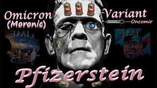 Pfizerstein, birth of the Omicron (mOronic) OncomiR, Operation-MICRO-Nic (Network-Interface-Corpse)