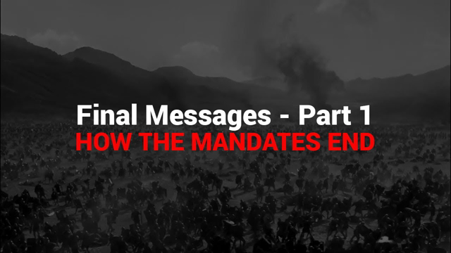 Final Messages - pt 1 - How The Mandates End