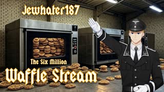 Late Reich-Wing Waffle Hour