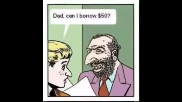 "Dad, Can I Borrow 50 Bucks?"