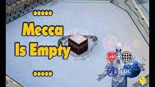 2020-05-05.....Mecca Is Empty.....