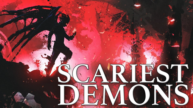 The Scariest Demons To Have Turned Our World Upside Down