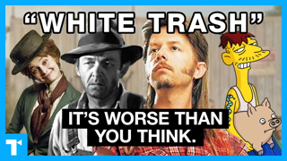 The "White Trash" Trope and its Real Hidden Agenda