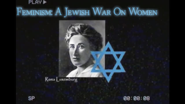 FEMINISM: A JEWISH WAR ON WOMEN & FEMININITY. BANNED ON JEWTUBE AGAIN