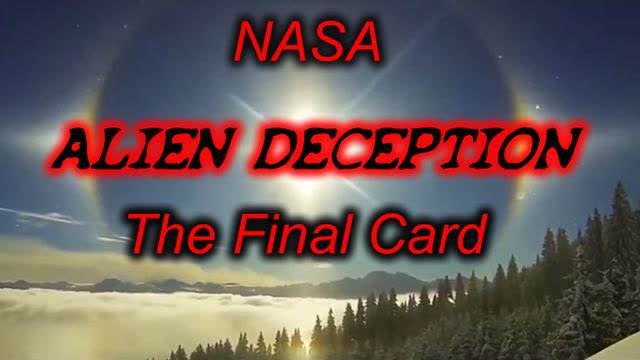 NASA - THE NWO's FINAL CARD - The Alien Deception ...