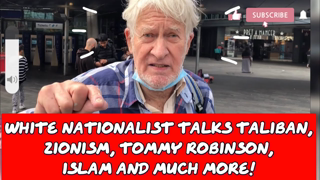White Nationalist talks Taliban, Zionism, Tommy Robinson, Afghanistan, Islam and much more!