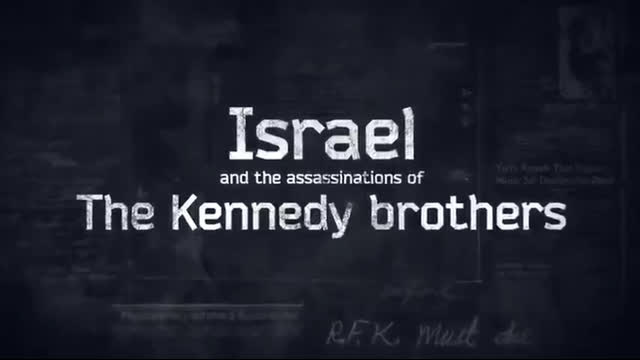 JFK - Israel & The Assassinations of the Kennedy Brothers - Laurent GuyÃ©not