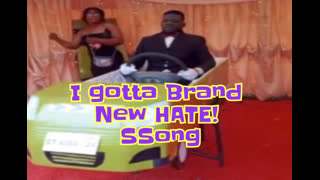 I gotta Brand New HATE! SSong
