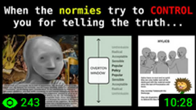 Why normies want to CONTROL you