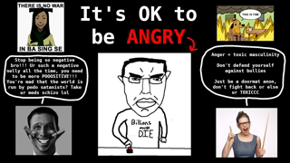 It's OK to be ANGRY at things man