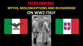 Debunking myths, misconceptions and revisionism on WW2 Italy
