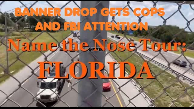 BANNER DROP GETS COPS&FBI ATTENTION-FLORIDA NTNT