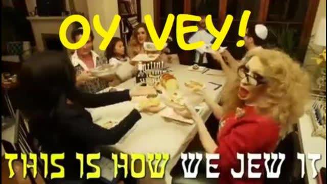 OY VEY! This is how we JEW it