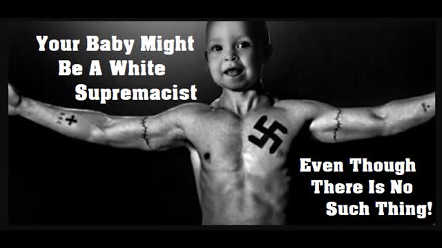 Your Baby Might Be A White Supremacist